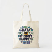 Tote Bag Data Or It’s Happen Analytics & Humour (Devant)