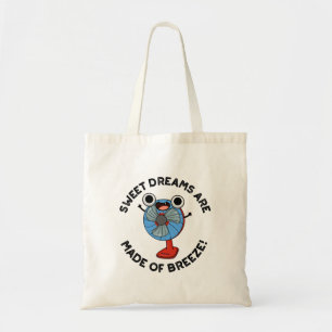 Tote Bag De doux rêves sont faits de Breeze amusant jeu de
