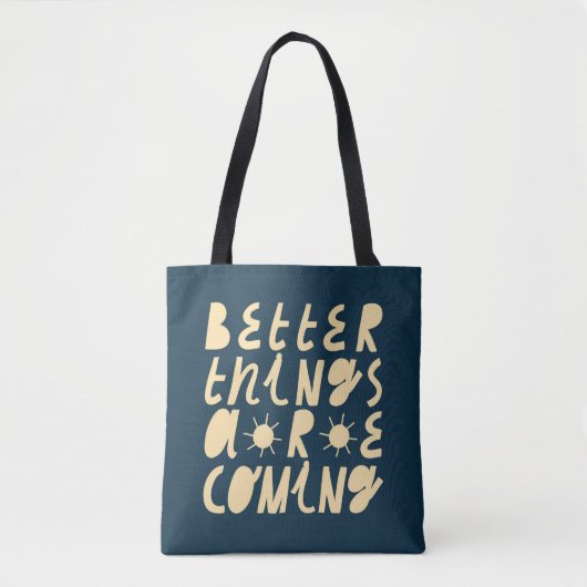 Tote Bag De meilleures choses arrivent (Devant)