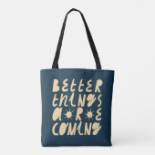 Tote Bag De meilleures choses arrivent (Dos)