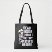 Tote Bag Dead Inside But I Got My Masters Degree Skeleton (Devant)