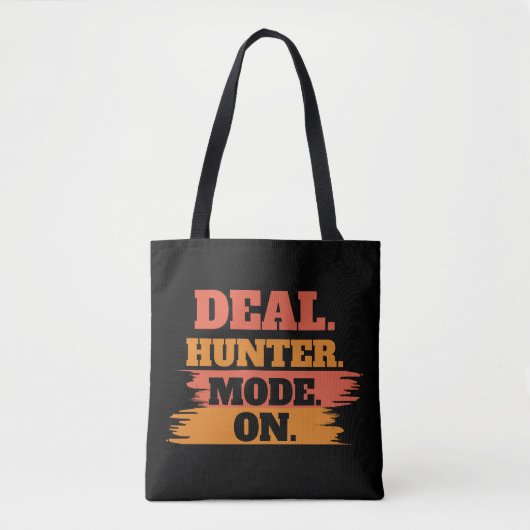 Tote Bag Deal Hunter Mode On – Funny Shopping Lover (Devant)