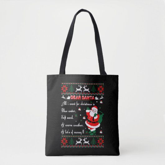Tote Bag Dear Santa I Want For Christmas Lot of Money Ugly (Devant)