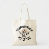 Tote Bag Déceptions Sarcastique Vous Tous Chrétiens (Devant)
