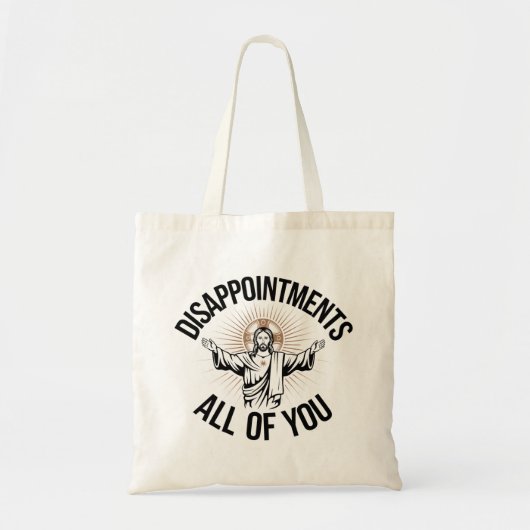 Tote Bag Déceptions sarcastiques vous tous chrétiens  (Devant)
