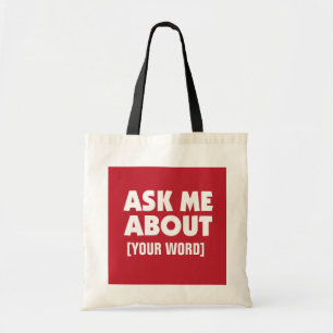 Tote Bag Demandez-moi à propos avec mot personnalisé en rou