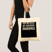 Tote Bag Demandez-moi à propos de ma Diarrhée Explosive Drô (Devant (produit))