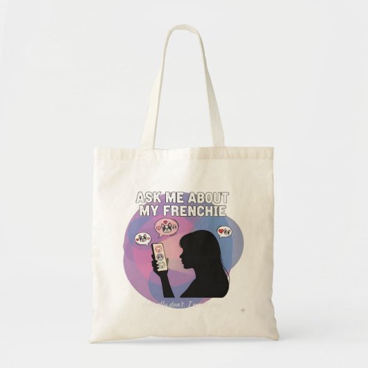 Tote Bag Demandez-moi à propos de mon Frenchie drôle de mam (Devant)