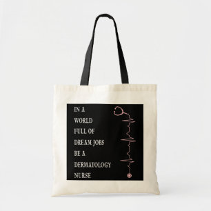 Tote Bag Dermatology Full World Dreams Jobs Nurse Gift