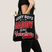 Tote Bag Désolé Boys Papa est ma Saint Valentin (De près)