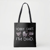 Tote Bag Désolé, impossible de faire le possum, mort drôle, (Devant)