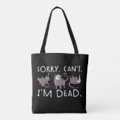 Tote Bag Désolé, impossible de faire le possum, mort drôle, (Dos)