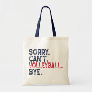 Tote Bag Désolé, je ne peux pas jouer au volley-ball