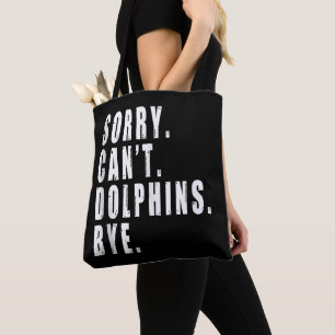Tote Bag Désolé, les dauphins ne peuvent pas perdre leur vi