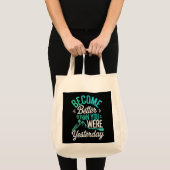 Tote Bag Devenez Meilleur Que Vous Étiez Hier (Devant (produit))