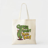 Tote Bag Devinez quoi_ Fessier de cornichon ! Drôle de conc (Devant)