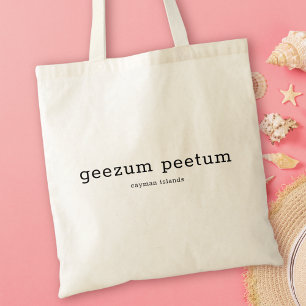 Tote Bag Dialecte humoristique des îles Caïmanes Geezum Pee