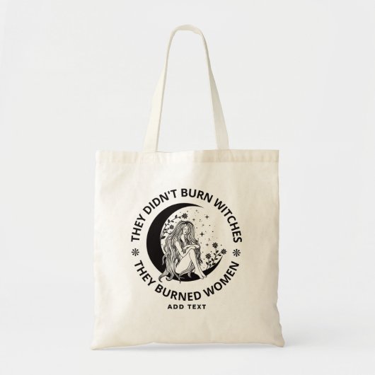 Tote Bag Didn't Burn Witches Burned Women Rights Pro Choice (Devant)