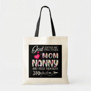 Tote Bag Dieu M'A Donné Deux Titres Maman Et Nanny Flower