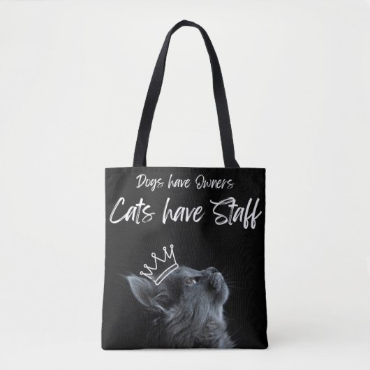 Tote Bag Dogs have Owners, Cats Have Staff (Devant)