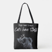 Tote Bag Dogs have Owners, Cats Have Staff (Dos)