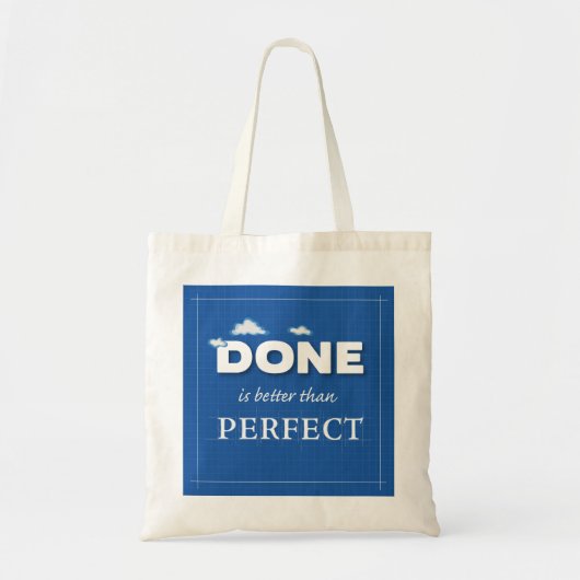 Tote Bag Done is Better Than Perfect (Devant)