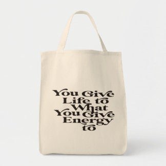 Tote Bag donner vie à ce que vous donnez de l'énergie