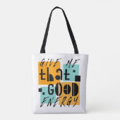 Tote Bag Donnez-moi cette BONNE ÉNERGIE Orange Positif (Dos)