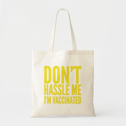 TOTE BAG DON'T HASSLE ME I'M VACCINATED (Devant)
