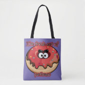 Tote Bag Donut en colère : Frais par patience (Devant)