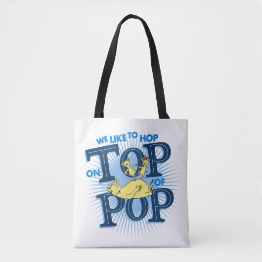 Tote Bag Dr Seuss | Nous Aimons Passer Au-Dessus De La Pop (Devant)