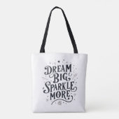 Tote Bag Dream Big, Sparkle More (Dos)