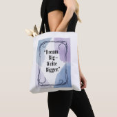 Tote Bag Dream Big - Write Bigger (De près)