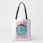 Tote Bag Dream Big Write Bigger, option 3 (Devant)