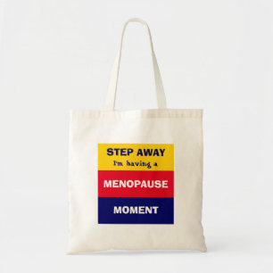 Tote Bag Drôle d'avoir MENOPAUSE MOMENT