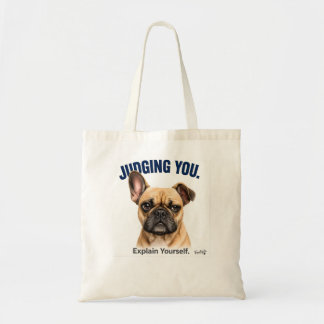 Tote Bag Drôle de French Bulldog qui vous juge - Joli Frenc