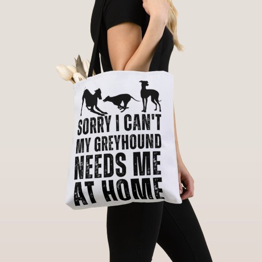 Tote Bag Drôle Désolé, je ne peux pas que mon Greyhound ait (De près)