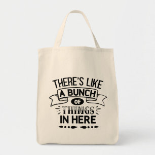 Tote Bag Drôle Il y a Comme Un Tas De Choses Ici