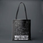 Tote Bag Drôle Math Geek Physique Science Plaisanterie<br><div class="desc">Drôle Geek de physique des mathématiques plaisanterie de science. Humour mathématique physicien scientifique.</div>