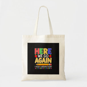 Tote Bag Drôle Me voilà de nouveau Professeur Je veux dire