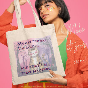 Tote Bag Drôle 'Mon chat pense que je suis cool...' Mignon