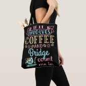 Tote Bag Drôle s'il s'agit de café et de bridge (De près)