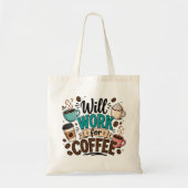 Tote Bag Drôle Travaillera pour du Café  (Devant)