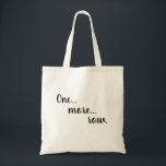 Tote Bag Drôle Un Tricot De Ligne De Plus Crochet<br><div class="desc">Sac fourre-tout amusant pour tous vos projets de fil et bien sûr fil. Parfait pour porter tout le reste ! Personnalisez le texte pour le rendre unique</div>
