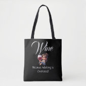 Tote Bag Drôle - Vin parce que l'Adulte est surévalué! (Devant)