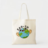 Tote Bag Ear-th Funny Earth Pun (Devant)