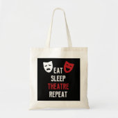 Tote Bag Eat Sleep Theatre Repeat Musical Thetre (Devant)