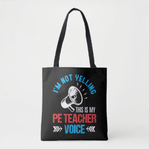 Tote Bag Éducation physique PE Enseignant hurle à haute v