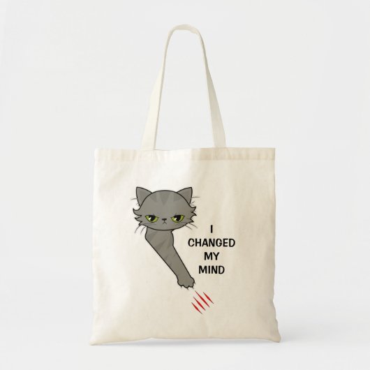 Tote Bag Égratignure de chat en colère : J'ai changé d'avis (Devant)
