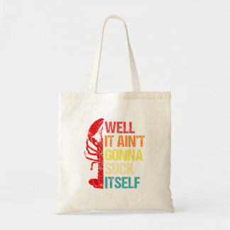 Tote Bag Eh Bien, Il Ne Va Pas S'Évanouir Cajun Crawfish Bo